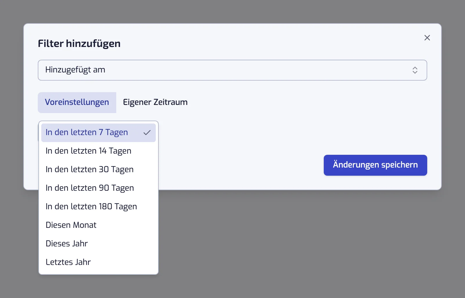 Der Filterdialog Hinzugefügt am mit dem Umschalter Voreinstellungen und Eigener Zeitraum und der geöffneten Liste der Zeiträume