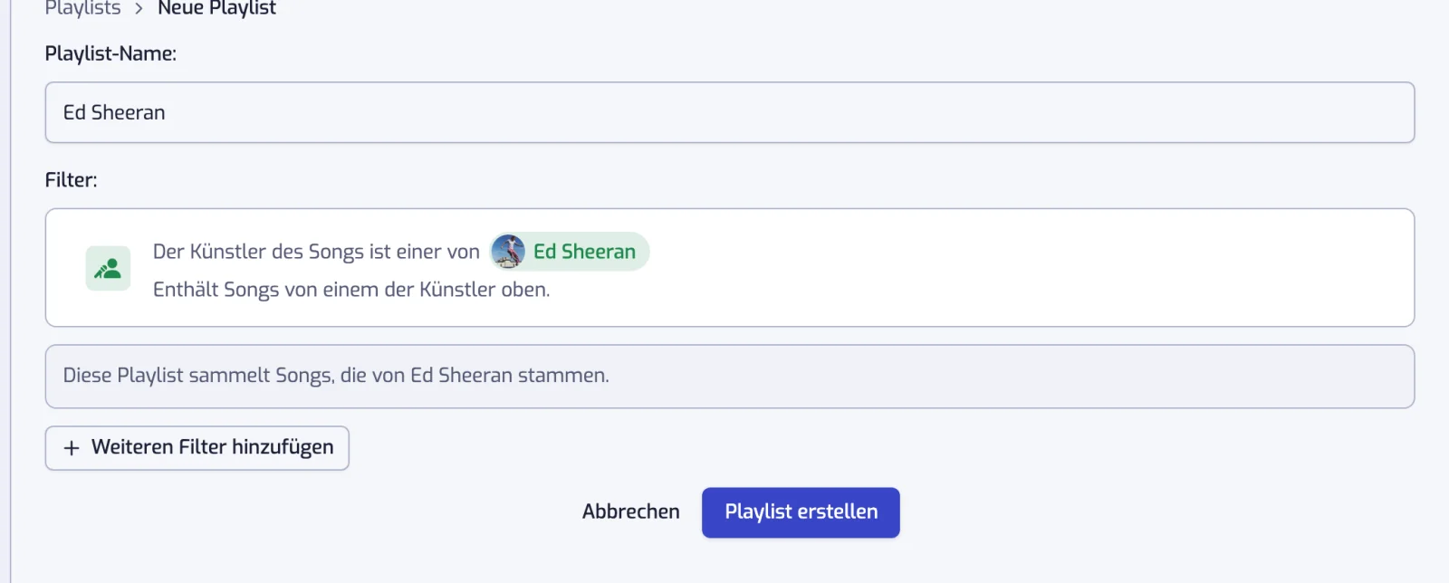 Das Formular für eine neue Playlist mit einem Namen, einem Künstler-Filter und dem Satz, der beschreibt, was die Playlist sammelt