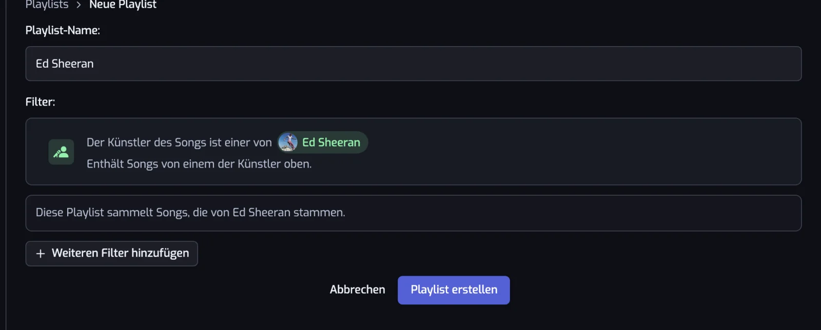 Das Formular für eine neue Playlist mit einem Namen, einem Künstler-Filter und dem Satz, der beschreibt, was die Playlist sammelt