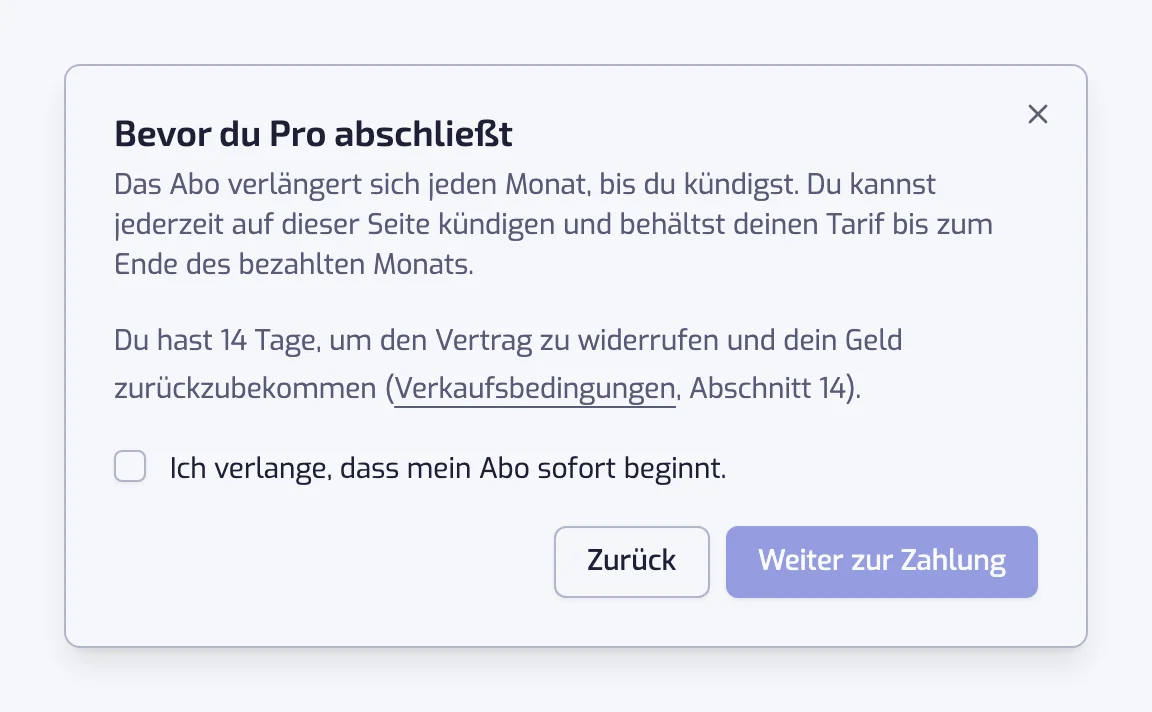 Der Dialog Bevor du Pro abschließt mit der Verlängerung, dem 14-tägigen Widerrufsrecht, dem Kästchen für den sofortigen Beginn und dem Button Weiter zur Zahlung
