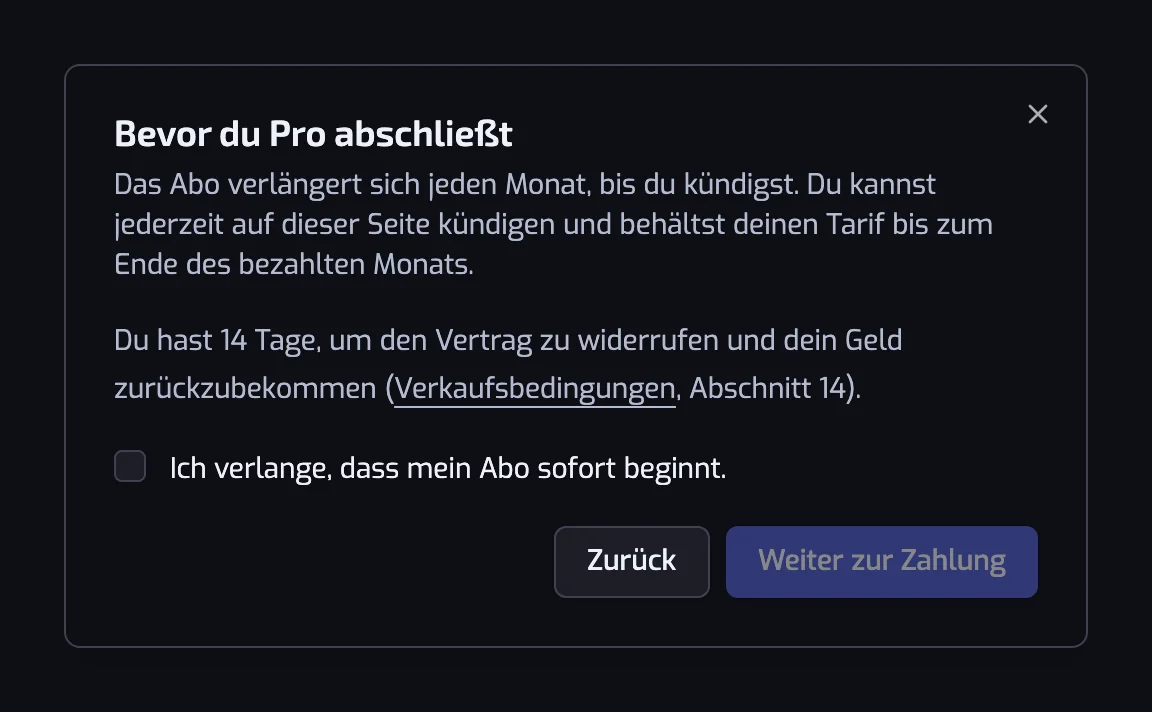 Der Dialog Bevor du Pro abschließt mit der Verlängerung, dem 14-tägigen Widerrufsrecht, dem Kästchen für den sofortigen Beginn und dem Button Weiter zur Zahlung