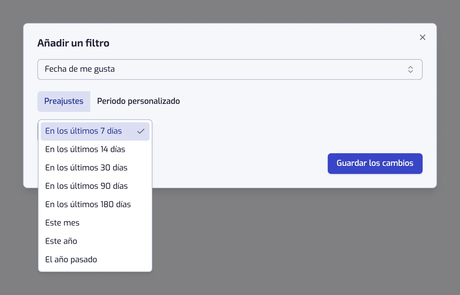 El diálogo del filtro Fecha de me gusta con el conmutador Preajustes y Periodo personalizado y la lista de periodos abierta