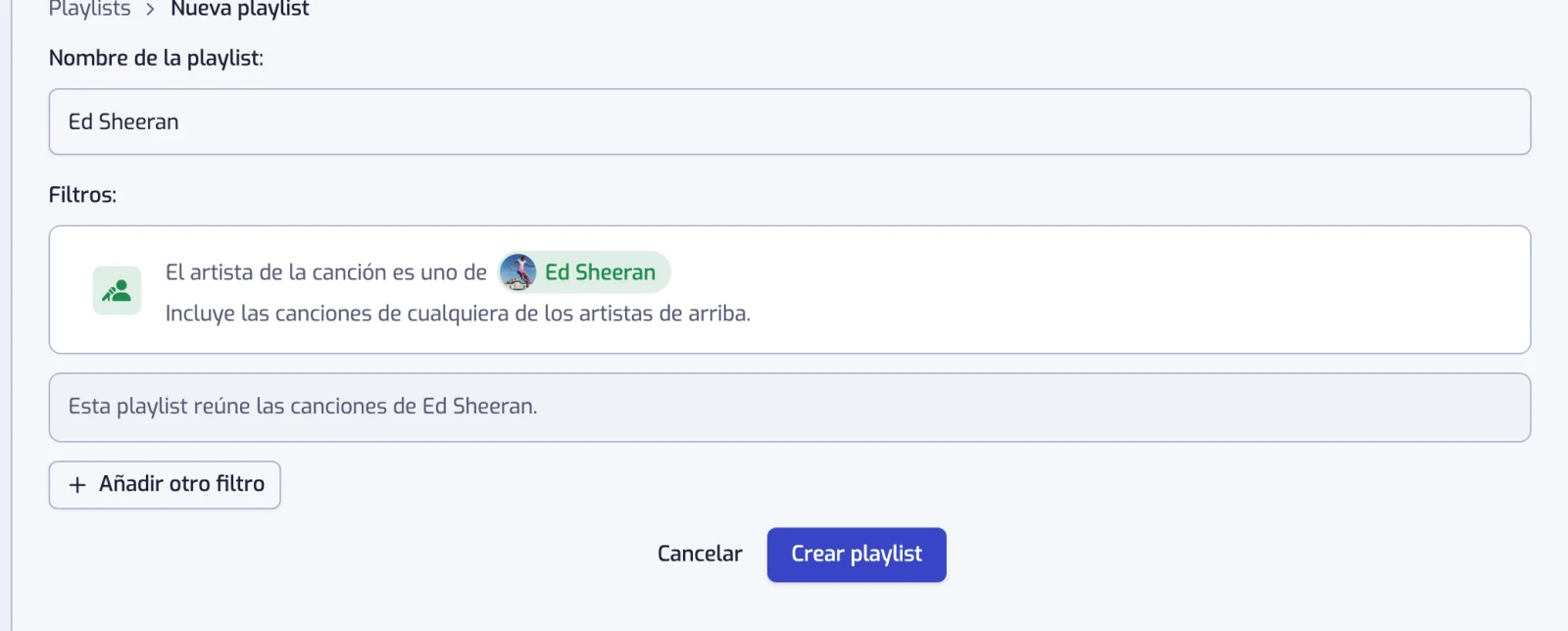 El formulario de nueva playlist con un nombre, un filtro de artista y la frase que describe lo que reúne la playlist
