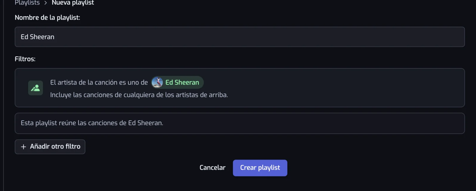 El formulario de nueva playlist con un nombre, un filtro de artista y la frase que describe lo que reúne la playlist