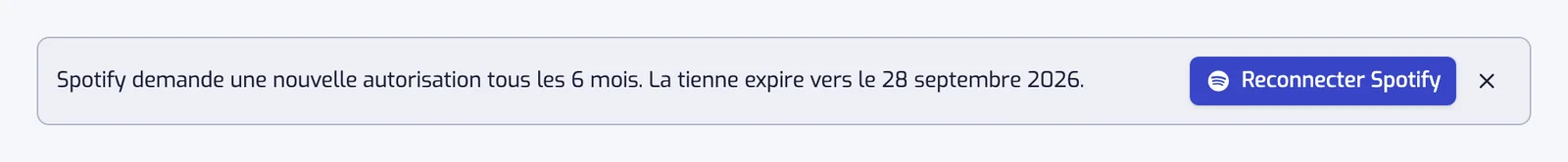 La bannière en haut de l'application : Spotify demande une nouvelle autorisation tous les 6 mois, avec la date d'expiration et un bouton Reconnecter Spotify