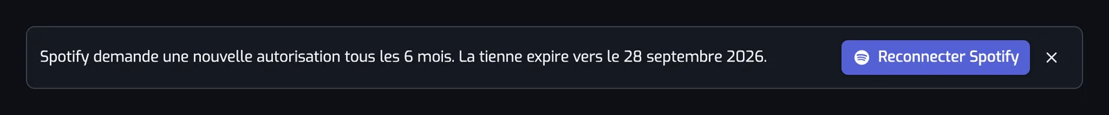 La bannière en haut de l'application : Spotify demande une nouvelle autorisation tous les 6 mois, avec la date d'expiration et un bouton Reconnecter Spotify