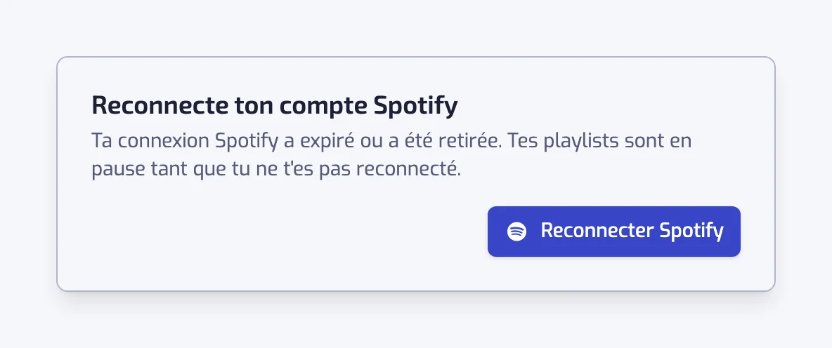 La fenêtre Reconnectez votre compte Spotify, qui indique que vos playlists sont en pause tant que vous ne vous êtes pas reconnecté, avec un seul bouton Reconnecter Spotify