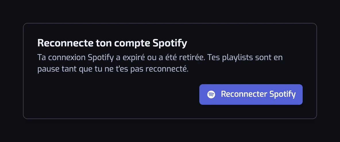 La fenêtre Reconnectez votre compte Spotify, qui indique que vos playlists sont en pause tant que vous ne vous êtes pas reconnecté, avec un seul bouton Reconnecter Spotify