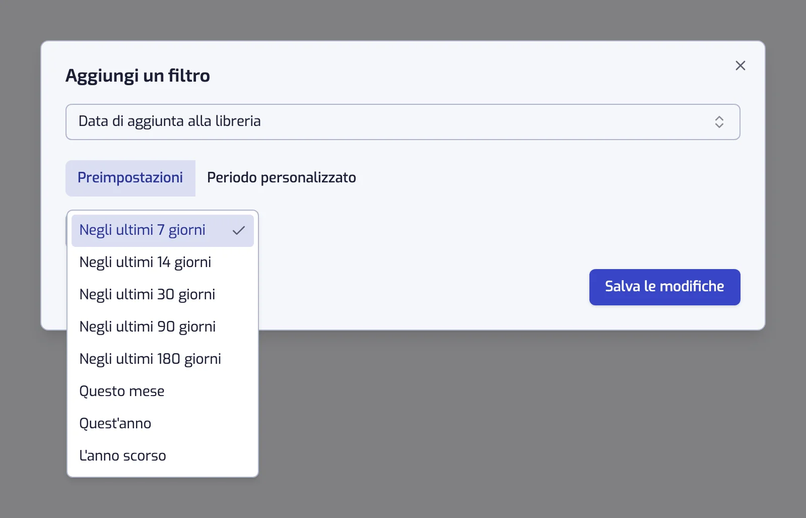 La finestra del filtro Data di aggiunta con il selettore Preimpostazioni / Periodo personalizzato e l'elenco dei periodi aperto