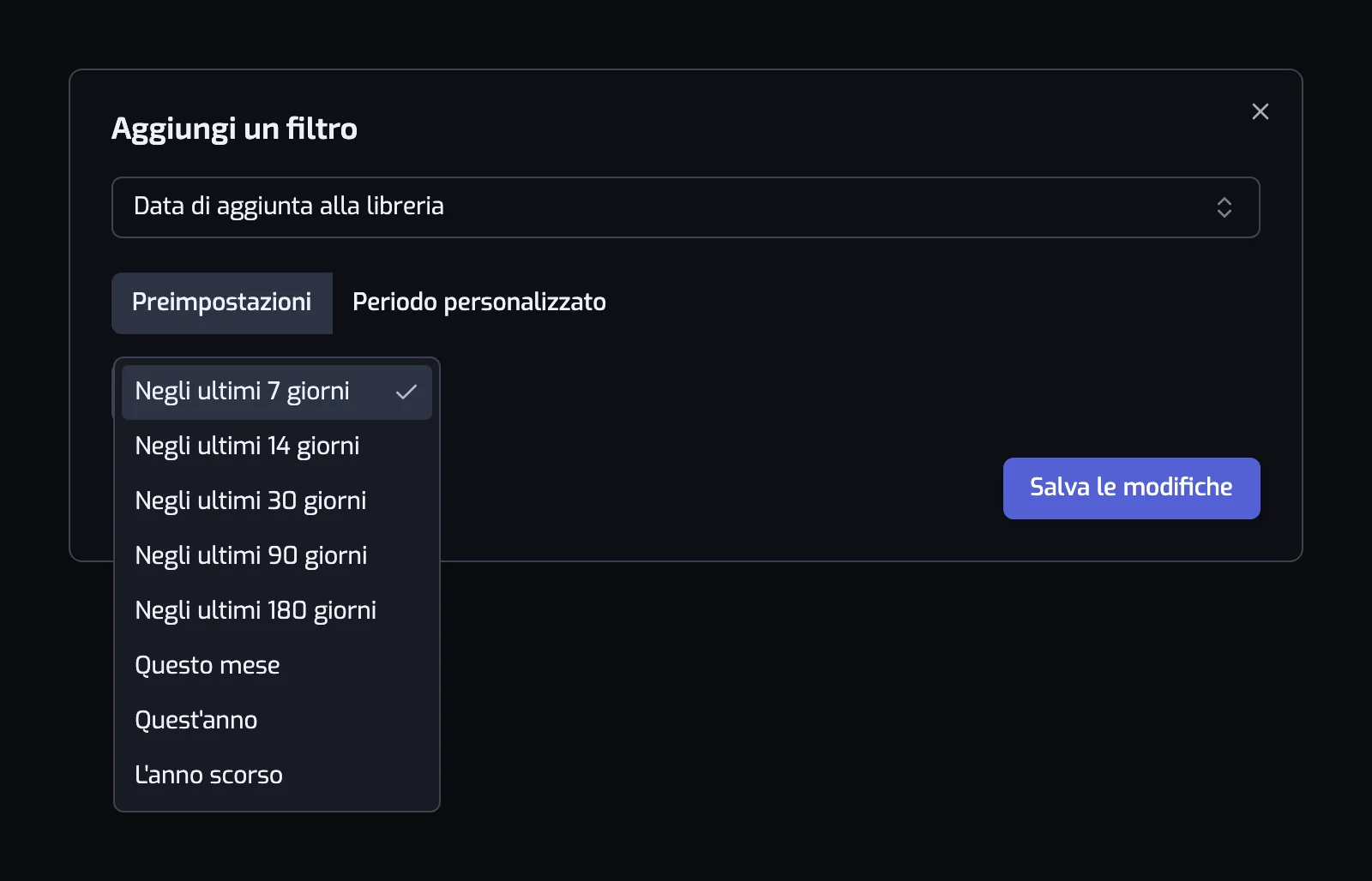 La finestra del filtro Data di aggiunta con il selettore Preimpostazioni / Periodo personalizzato e l'elenco dei periodi aperto