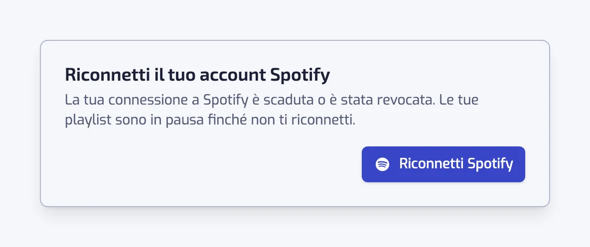 La finestra Riconnetti il tuo account Spotify, che dice che le tue playlist sono in pausa finché non ti riconnetti, con un solo pulsante Riconnetti Spotify