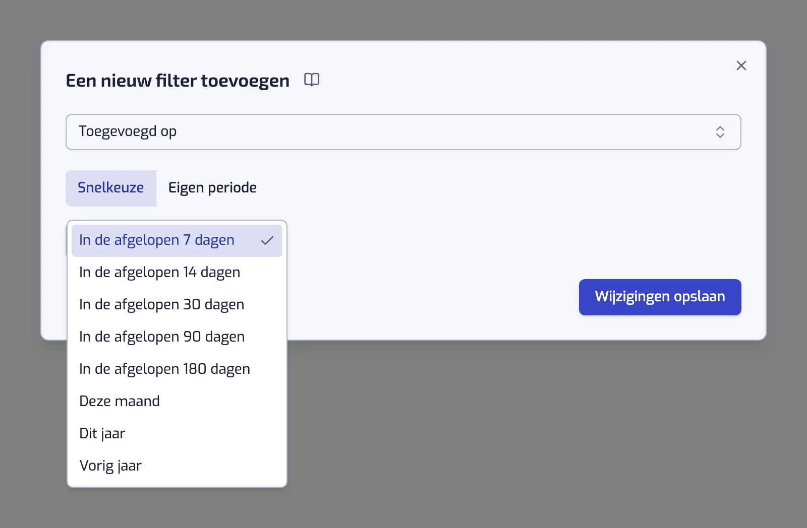Het dialoogvenster van het filter Toegevoegd op met de schakelaar tussen Snelkeuze en Eigen periode en de lijst met periodes open