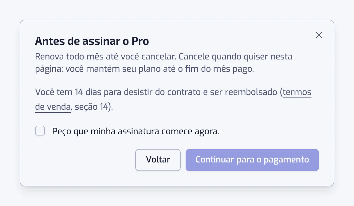 A caixa de diálogo Antes de assinar o Pro com a renovação, o direito de desistência de 14 dias, a caixa de início imediato e o botão Continuar para o pagamento
