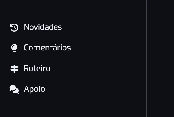 O fundo da barra lateral da app com as linhas Novidades, Comentários, Roteiro e Apoio