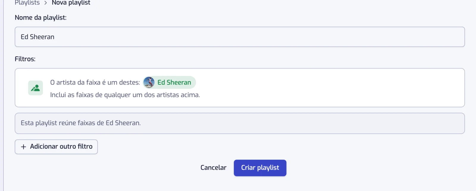 O formulário de nova playlist com um nome, um filtro de artista e a frase que descreve o que a playlist reúne