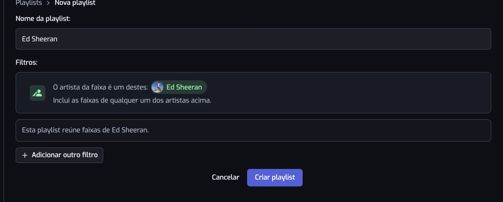 O formulário de nova playlist com um nome, um filtro de artista e a frase que descreve o que a playlist reúne